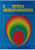 Opieka okołoporodowa Tom II