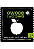Owoce i warzywa Książeczka kontrastowa