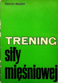Trening siły mięśniowej