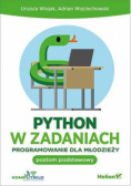 Python w zadaniach. Programowanie dla młodzieży