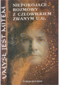 Umysł jest mitem Niepokojące rozmowy z człowiekiem zwanym U. G.