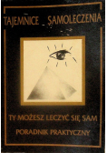 Tajemnice Samoleczenia Ty możesz leczyć się sam