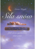Siła snów Jak urzeczywistnić marzenia