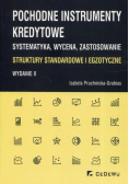 Pochodne instrumenty kredytowe Systematyka wycena zastosowanie