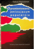O promieniowaniu jonizującym popularnie