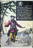 Historia najsłynniejszych piratów ich zbrodnicze wyczyny i rabunki