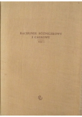 Rachunek różniczkowy i całkowy Tom 1