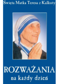 Rozważania na każdy dzień Matka Terasa z Kalkuty