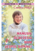 Mamusiu dlaczego mam zespół Downa
