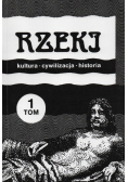 Rzeki Kultura cywilizacja historia Tom 1