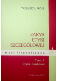 Zarys etyki szczegółowej Tom 1 Etyka osobowa