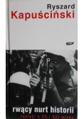 Rwący nurt historii Zapiski o XX i XXI wieku