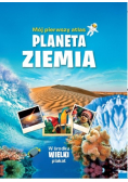 Mój pierwszy atlas Planeta Ziemia
