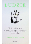 Ludzie Krótka historia o tym jak spieprzyliśmy wszystko
