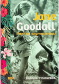 Jane Goodall Pani od szympansów