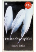 Rylski Eustachy - Szara lotka