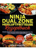 Ninja Dual Zone Heissluftfritteuse Rezeptbuch