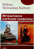 Piękno Słowackiej Kultury Drewniane cerkwie i kościoły