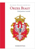 Orzeł Biały Znak państwa i narodu