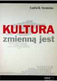 Kultura zmienną jest