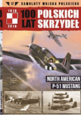 100 lat Polskich Skrzydeł Tom 17 North American P-51 Mustang