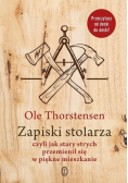 Zapiski stolarza czyli jak stary strych przemienił się w piękne mieszkanie