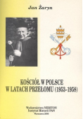 Kościół w Polsce w latach przełomu (1953-1958)