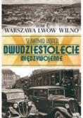 Dwudziestolecie międzywojenne Tom 9 Warszawa Lwów Wilno