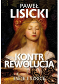 Kontrrewolucja Eseje i szkice