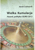Wielka kumulacja Hazard, polityka i Euro 2012