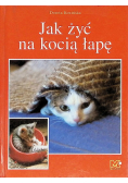 Jak żyć na kocią łapę