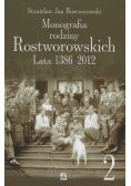 Monografia Rodziny Rostworowskich Lata 1386-2012 Tom 2