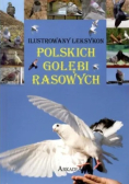 Ilustrowany leksykon polskich gołębi rasowych