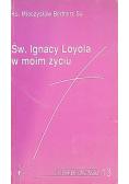 Św. Ignacy Loyola w moim życiu