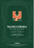 Transplantologia kliniczna Zasady ogólne