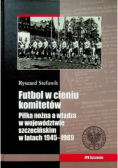 Futbol W Cieniu Komitetów