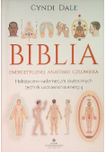 Biblia energetycznej anatomii człowieka