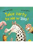 Takie żarty to nie w zoo