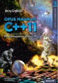Opus magnum C++11 Programowanie w języku C++ Tom 3