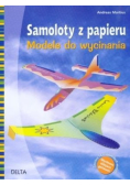 Samoloty z papieru. Modele do wycinania,nowa