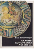 Fajans europejski XVI  XX w