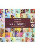 Przepisy na zdrowie