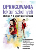 Opracowania lektur szkolnych dla klas 7 - 8 szkoły podstawowej