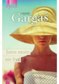 Jutra może nie być