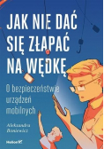 Jak nie dać się złapać na wędkę