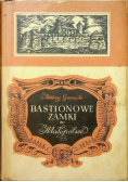 Bastionowe zamki w małopolsce