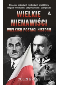 Wielkie nienawiści wielkich postaci historii