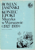 Koniec epoki muzyka w Warszawie 1927-1939