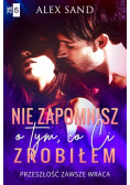 Nie zapomnisz o tym co Ci zrobiłem