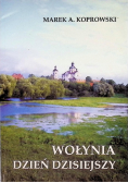 Wołynia dzień dzisiejszy
